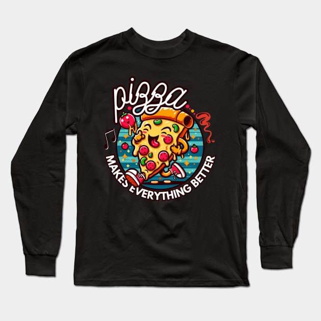 Pizza makes everything better Long Sleeve T-Shirt by chems eddine